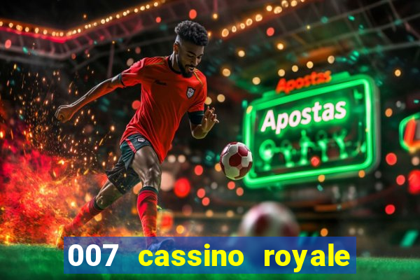 007 cassino royale download dublado 4shared